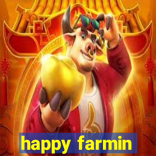 happy farmin